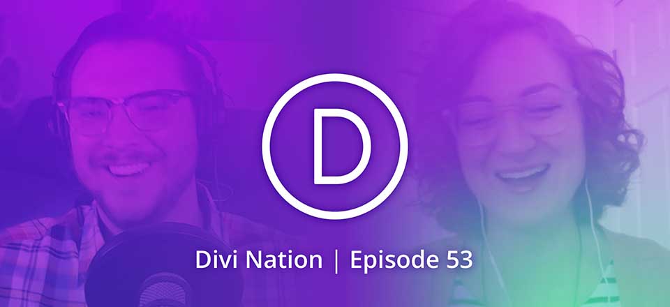 Understanding Your Client’s Perspective with Meg Long – The Divi Nation Podcast, Episode 53