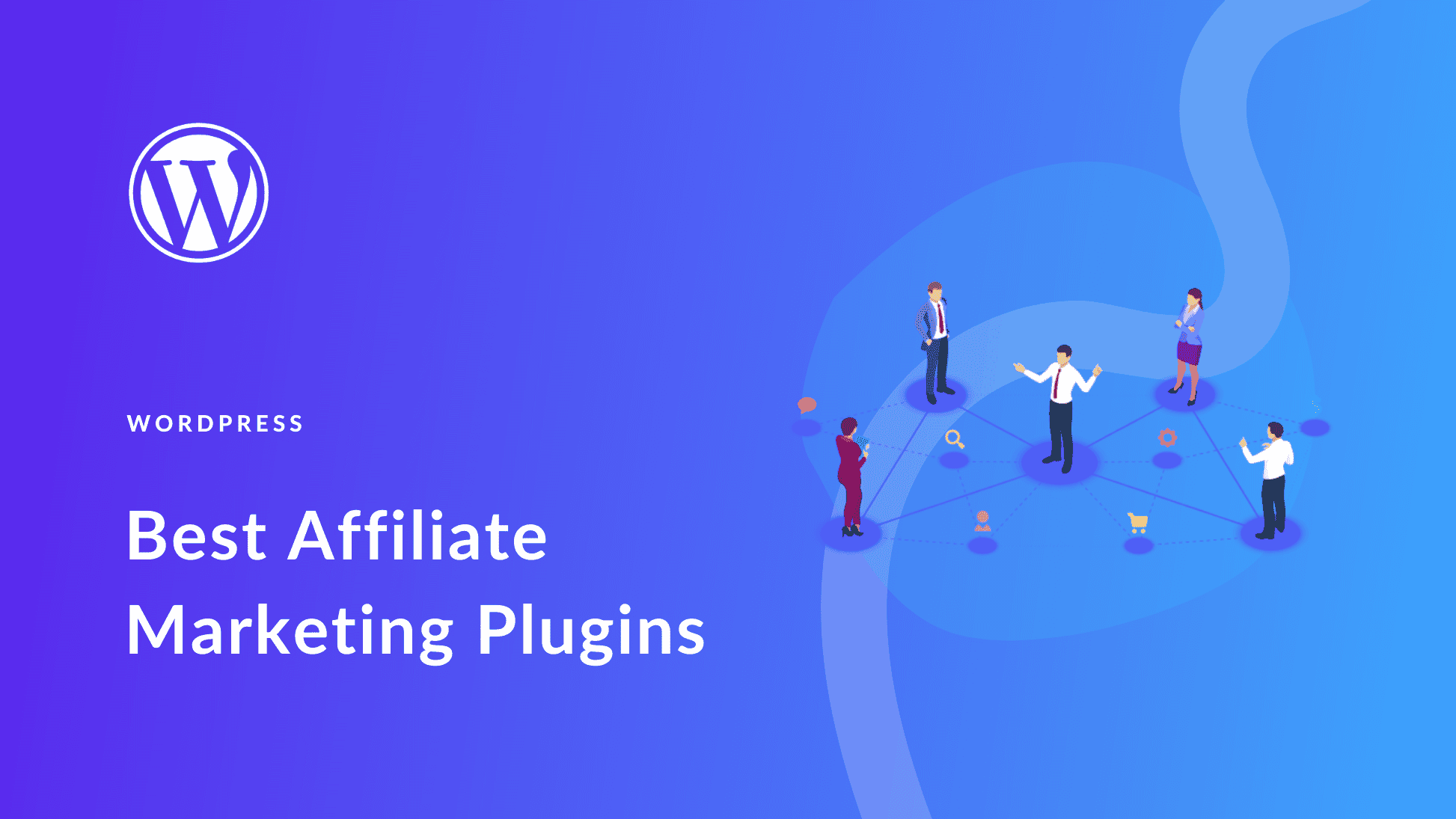 13 Best WordPress Affiliate Marketing Plugins in 2025 (Expert Picks)