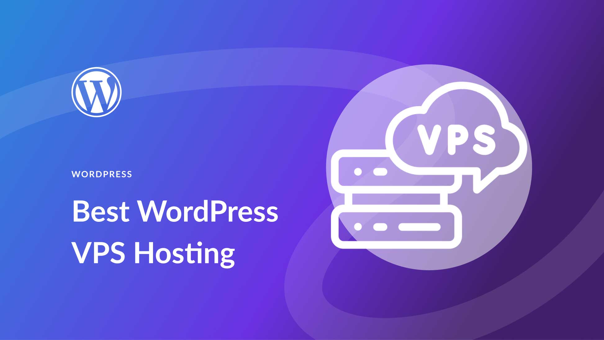 8 Best WordPress VPS Hosting Companies in 2025