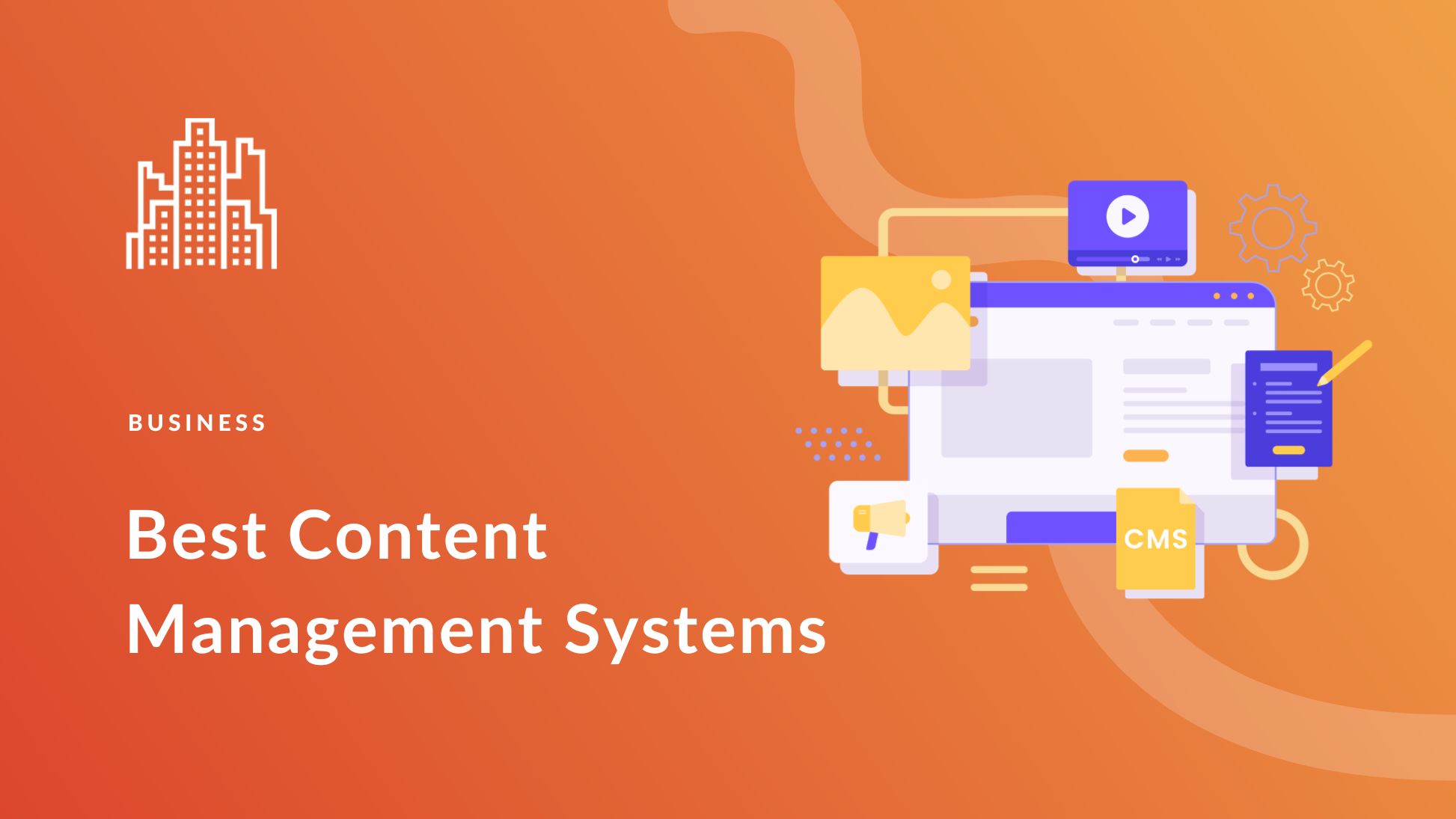 11 Best Content Management Systems (Top CMS Picks in 2025)