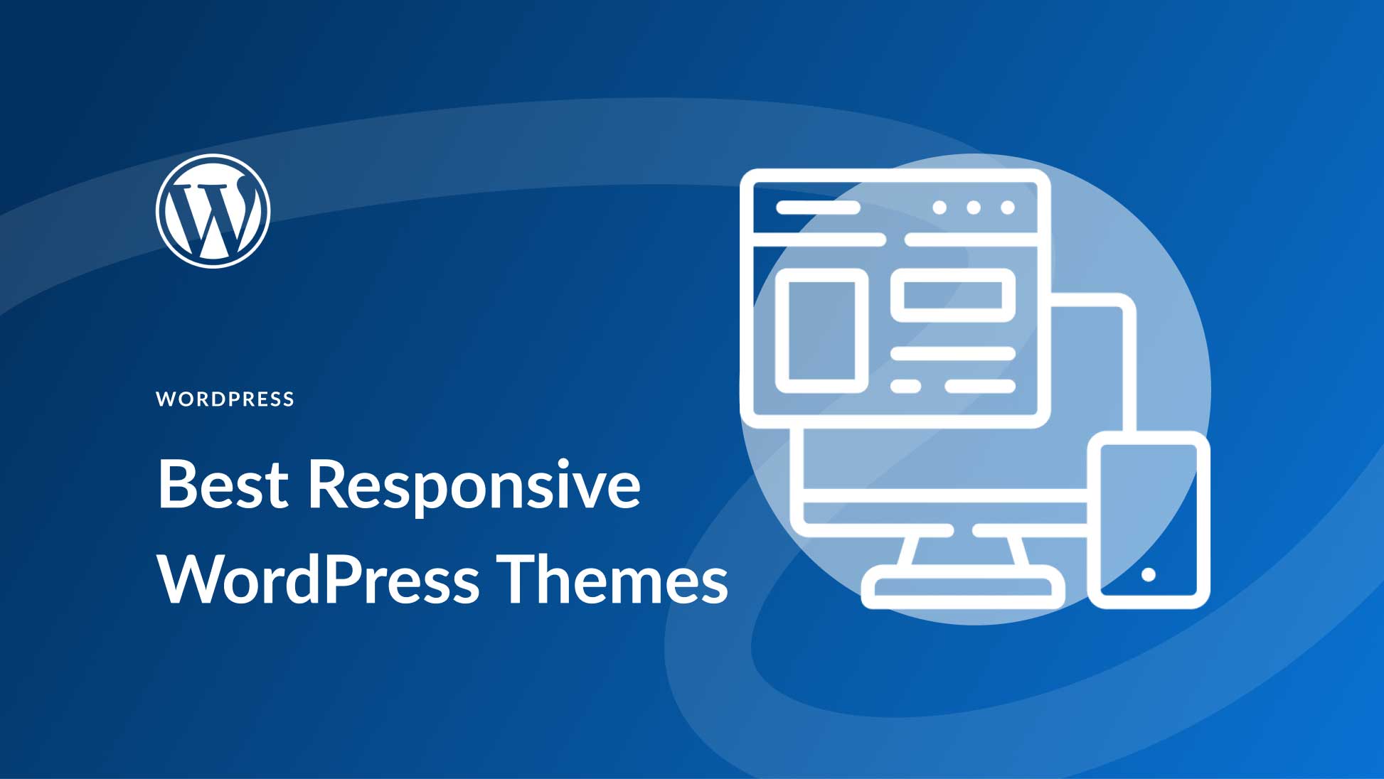 12 Best Responsive WordPress Themes in 2025 (Expert Picks)