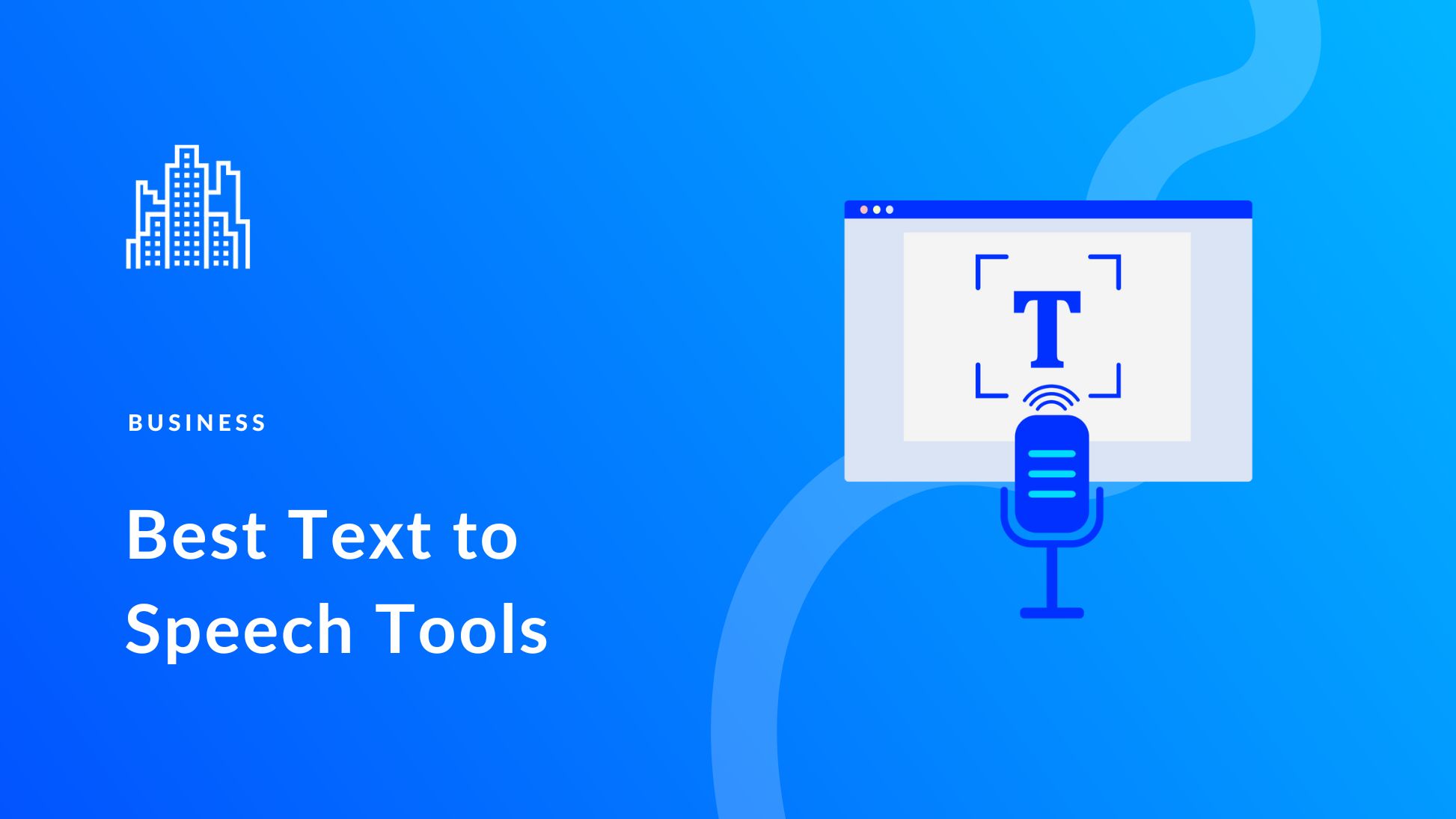 12 Best Text to Speech Tools in 2025 (Expert Picks)