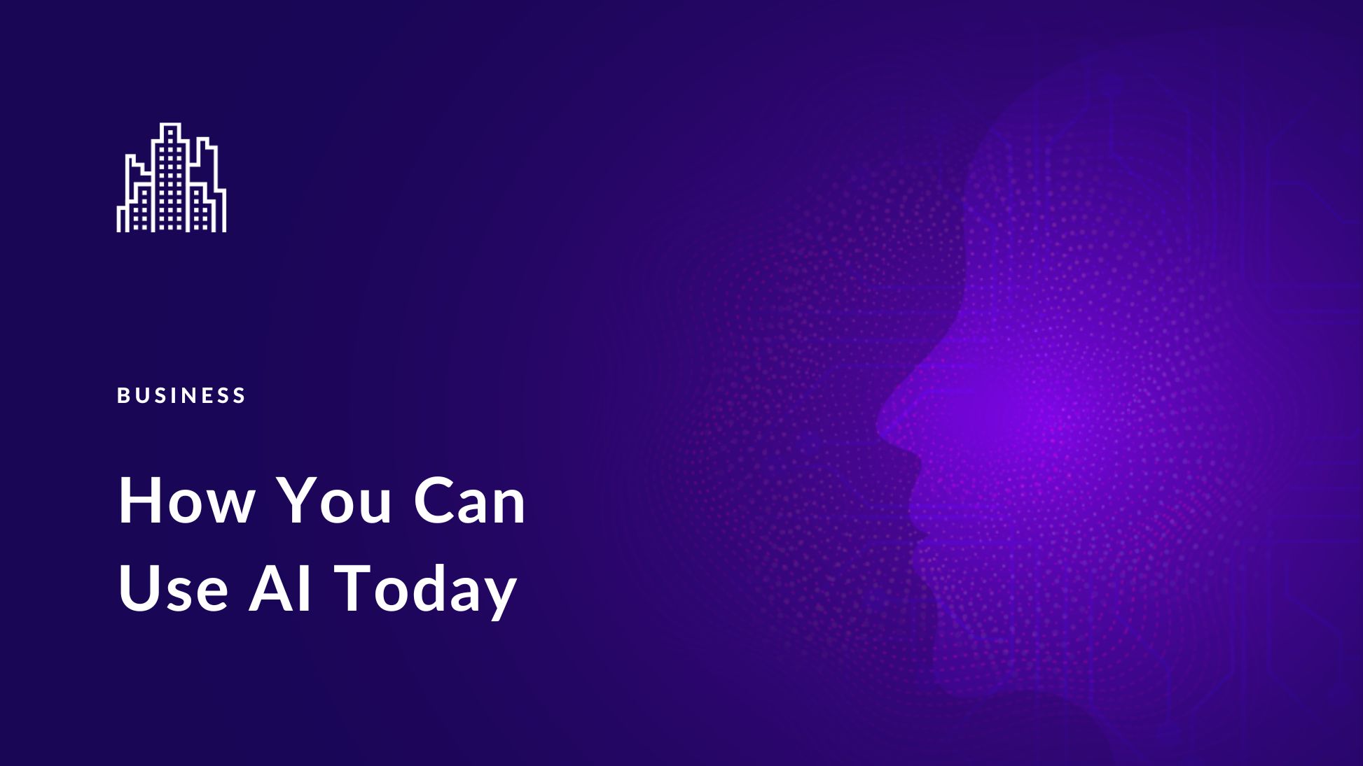31 Ways You Can Use AI Today (2025 Guide)