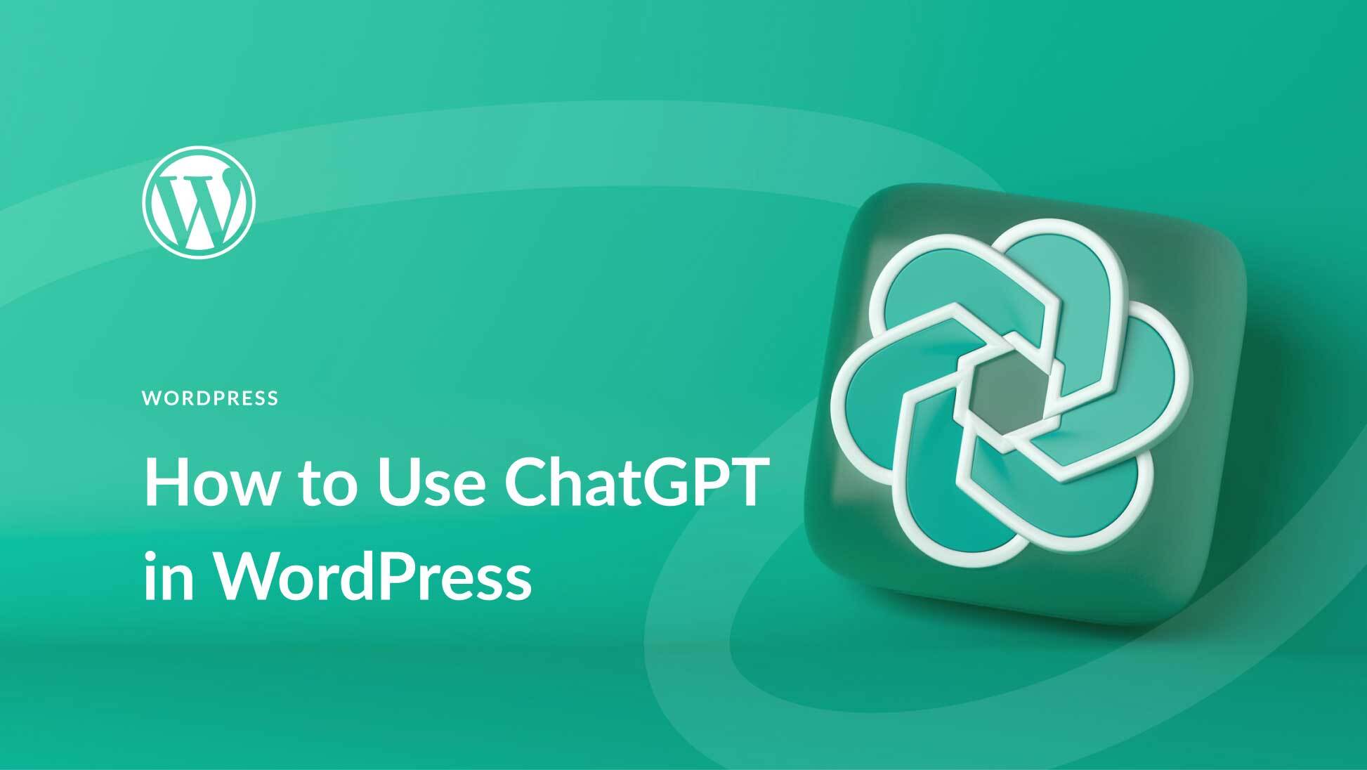 How to Use ChatGPT in WordPress (2025 Tutorial)
