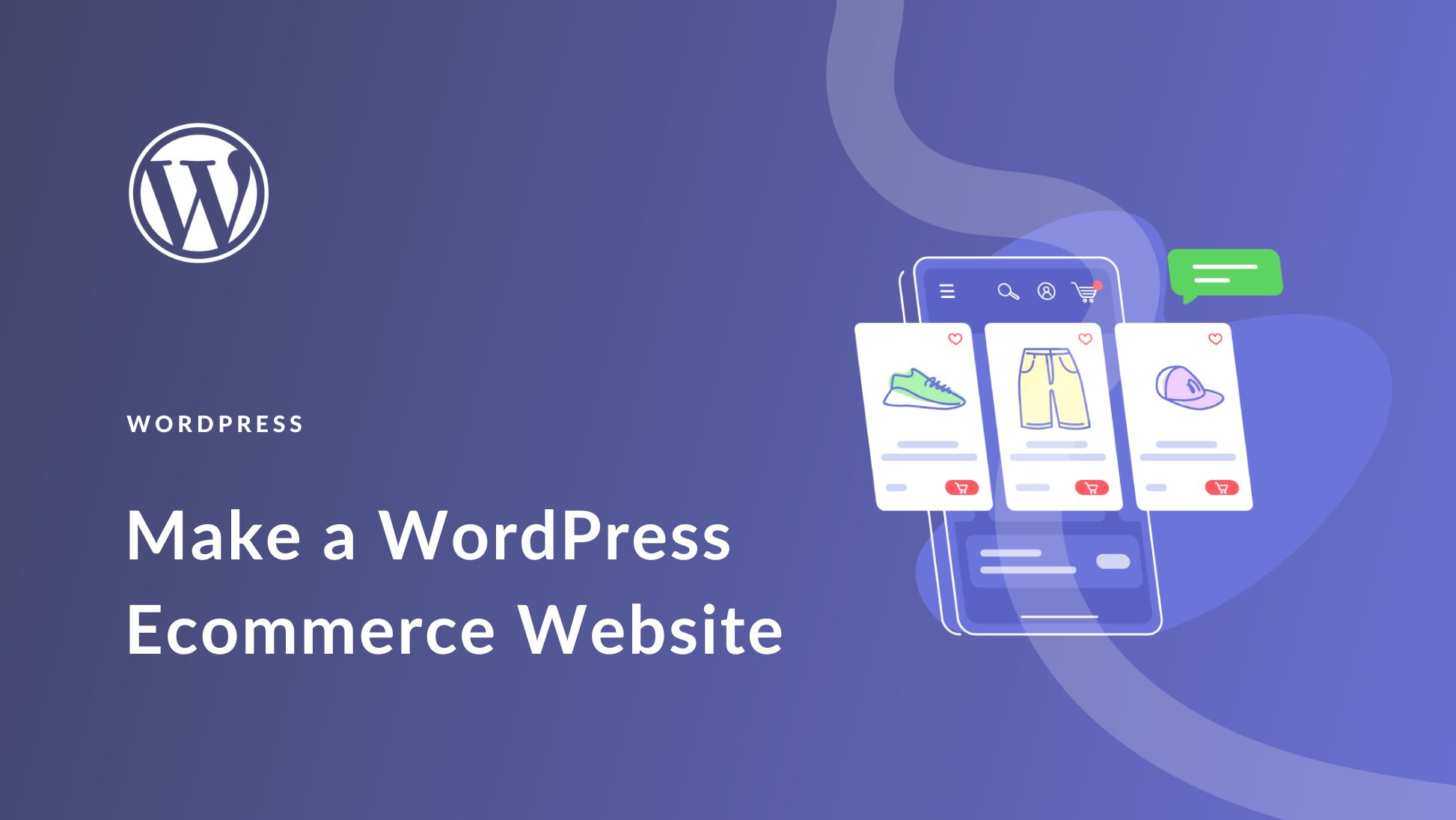 How to Make an Ecommerce Website with WordPress (2025 Guide)