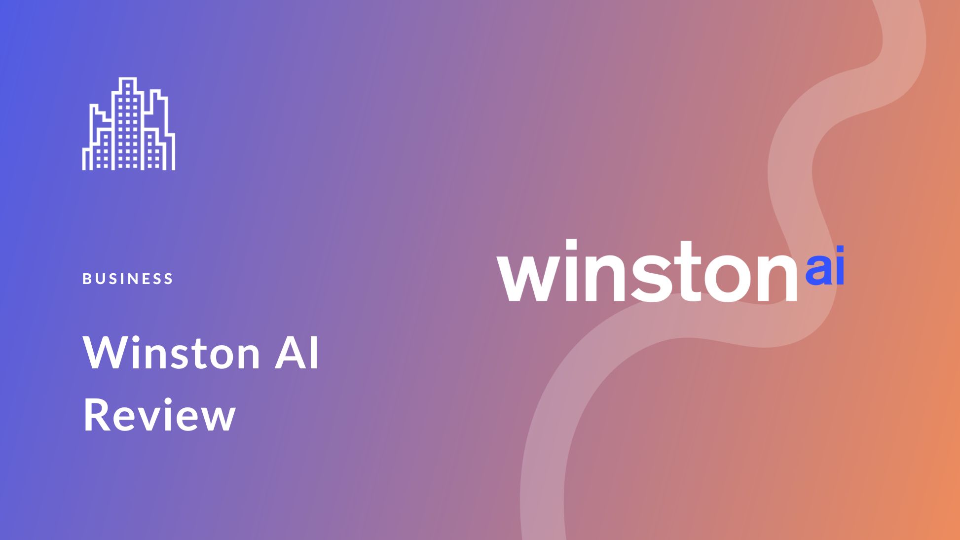 Winston AI Review: The Best AI Content Detector? (2025)