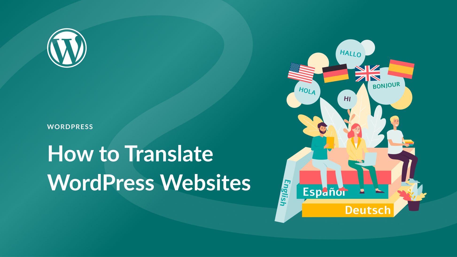 How to Translate WordPress Websites in 2025 (Beginner’s Guide)