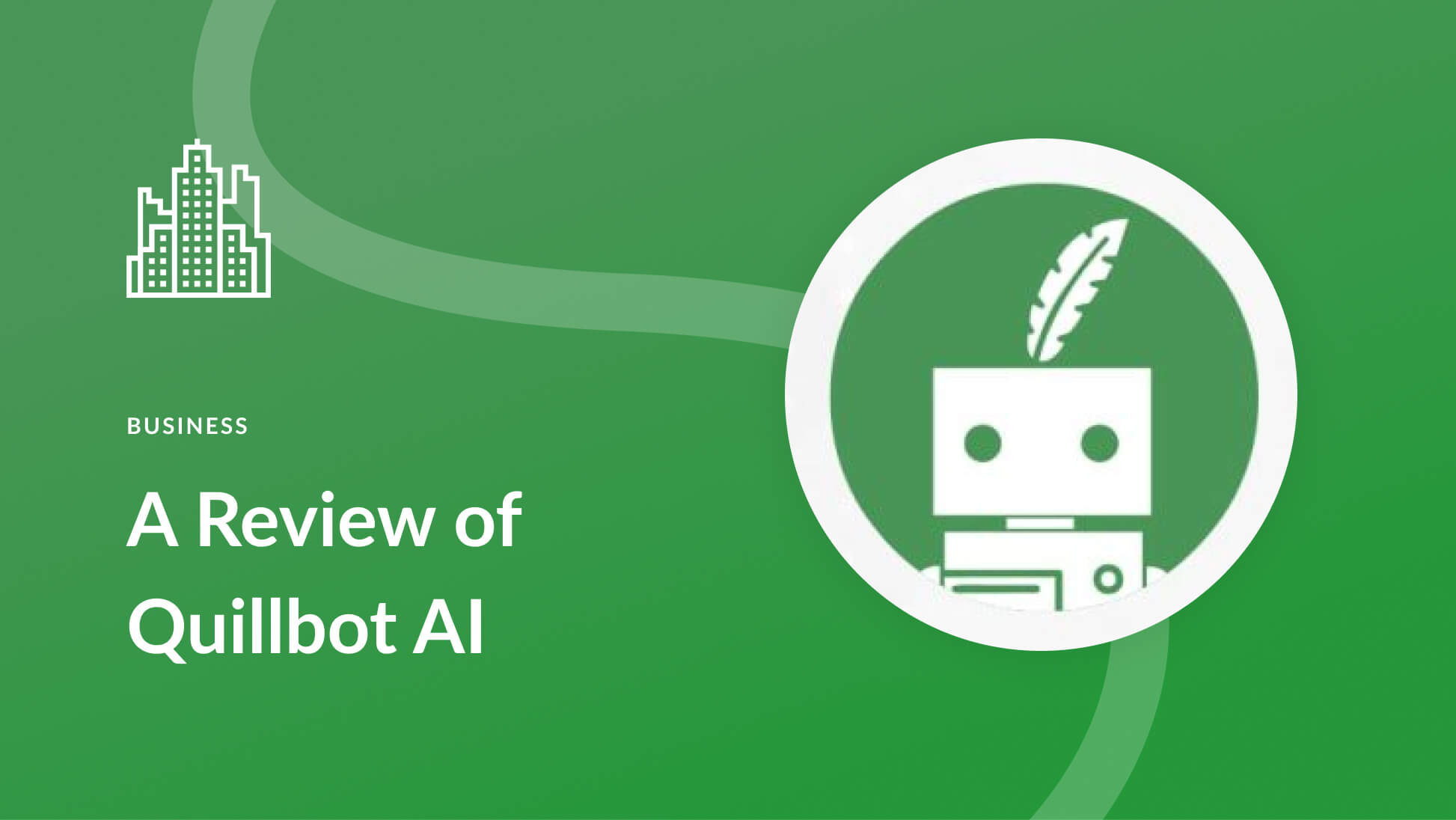 QuillBot AI Review: Everything You Need to Know (2025)