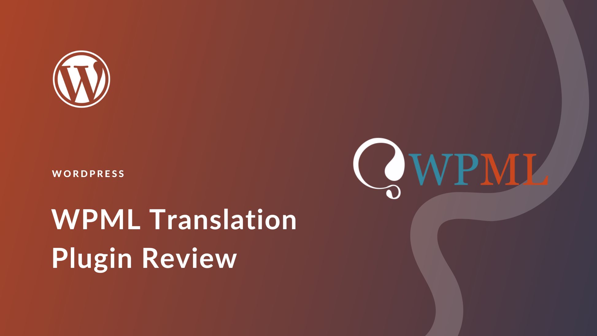 WPML Review: Key Features, Usage & Alternatives (2025)