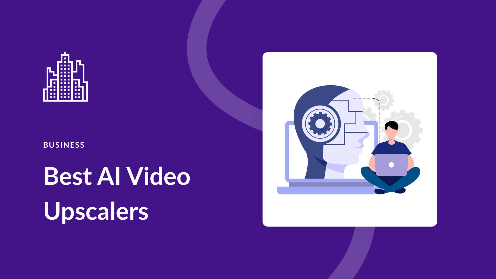8 Best AI Video Upscalers for High Resolution (2025)